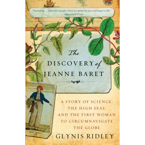 (영문도서) The Discovery of Jeanne Baret: A Story of Science the High Seas and the First Woman to Circ... Paperback, Crown Publishing Group (NY), English, 9780307463531