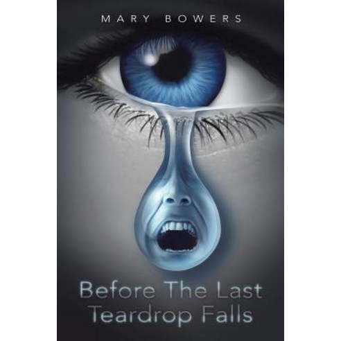 (영문도서) Before The Last Teardrop Falls Paperback, Xulon Press, English, 9781545644942