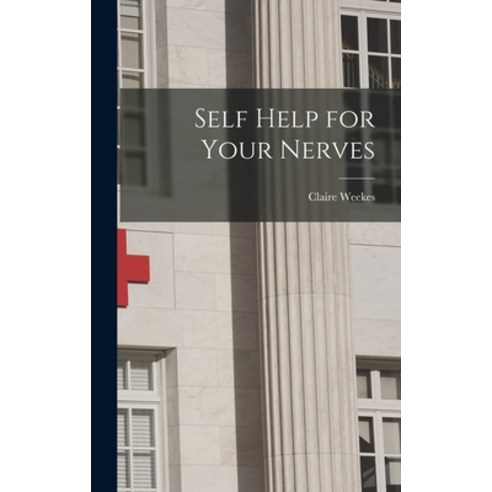 (영문도서) Self Help for Your Nerves Hardcover, Hassell Street Press, English, 9781013647260