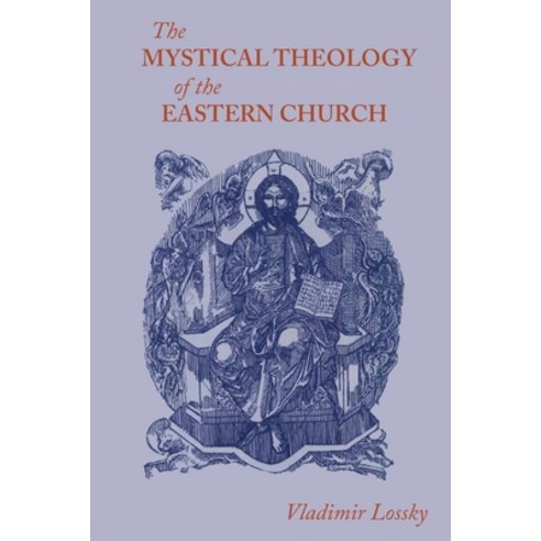 (영문도서) The Mystical Theology of the Eastern Church Paperback, Crux Press, English, 9781991172075