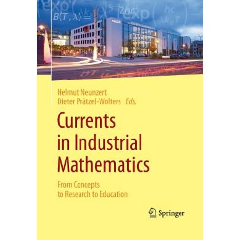 Currents in Industrial Mathematics: From Concepts to Research to Education Paperback, Springer