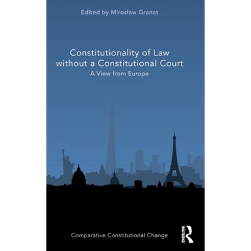 (영문도서) Constitutionality of Law Without a Constitutional Court: A View from Europe Hardcover, Routledge, English, 9781032410098
