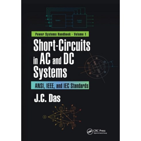 (영문도서) Short-Circuits in AC and DC Systems: ANSI IEEE and IEC Standards Paperback, CRC Press, English, 9780367779030