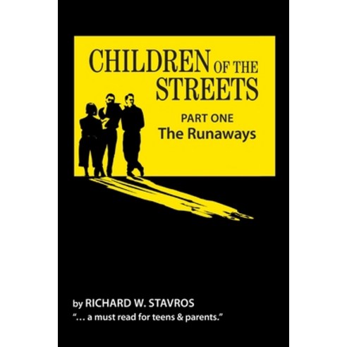 (영문도서) Children of the Streets: Part One: The Runaways Paperback, Createspace Independent Pub..., English, 9781536946680