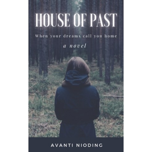 (영문도서) House Of Past: When your dreams call you home Paperback, Independently Published, English, 9798862948325