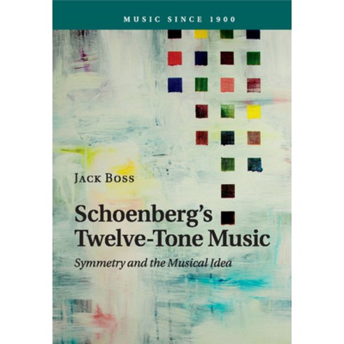 (영문도서) Schoenberg''s Twelve-Tone Music Paperback, Cambridge University Press, English, 9781107624924