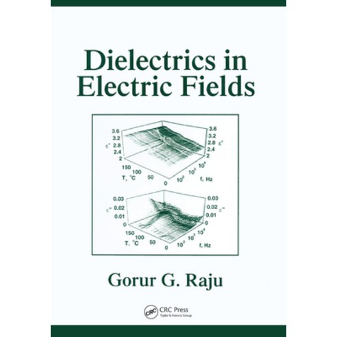 (영문도서) Dielectrics in Electric Fields: Tables Atoms and Molecules Paperback, CRC Press, English, 9780367446826