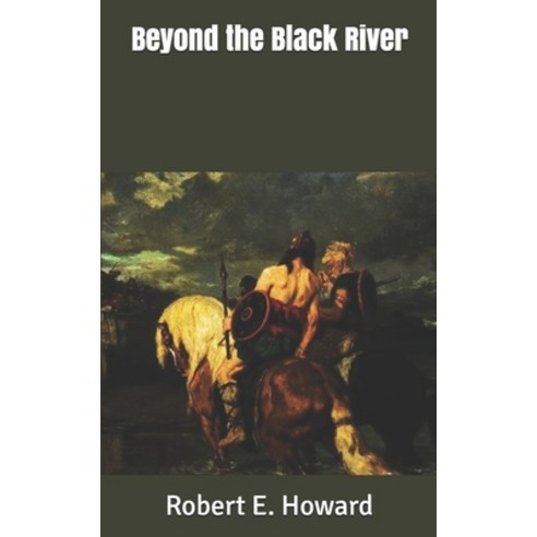 Beyond the Black River Paperback, Independently Published, English, 9781653295425
