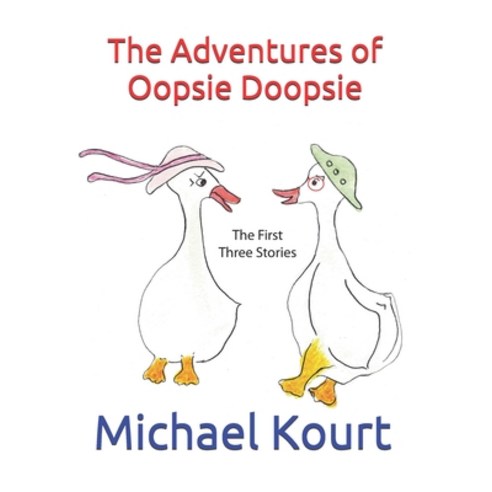 (영문도서) The Adventures of Oopsie Doopsie: Volume 1 Paperback, Independently Published, English, 9798732086416