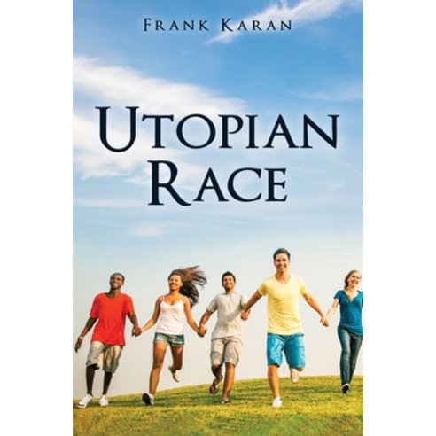 (영문도서) Utopian Race Paperback, Pageturner Press and Media, English, 9781638710523