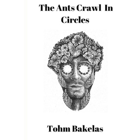 (영문도서) The Ants Crawl in Circles Paperback, Lulu.com, English, 9781387839728