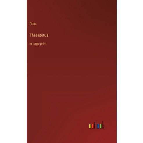 (영문도서) Theaetetus: in large print Hardcover, Outlook Verlag, English, 9783368312619