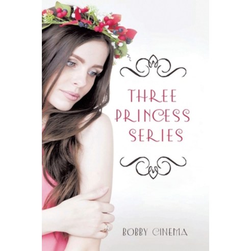 (영문도서) Three Princess Series Paperback, Bobby Cinema, English, 9781956161946