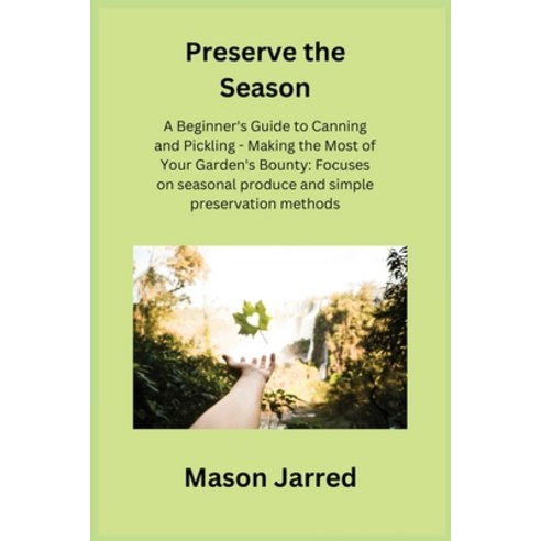 (영문도서) Preserve the Season Paperback, Mason Jarred, English, 9781806350254