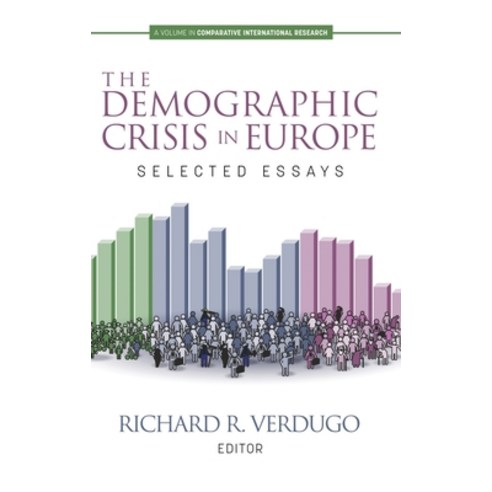 (영문도서) The Demographic Crisis in Europe: Selected Essays Hardcover, Information Age Publishing, English, 9781648024986