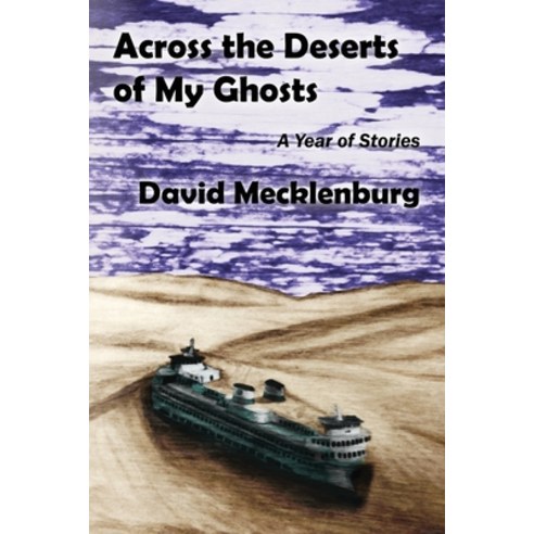 (영문도서) Across the Deserts of My Ghosts Paperback, Blue Forge Press, English, 9781590929414