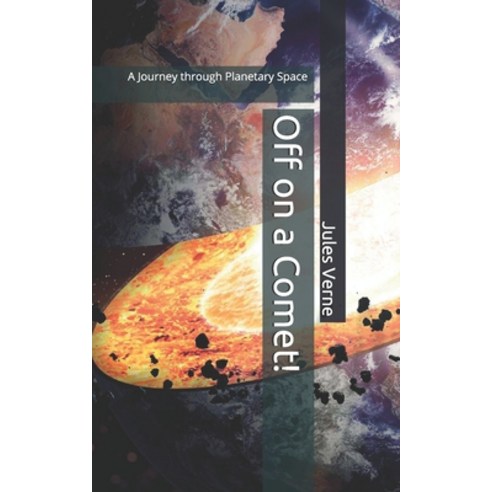 Off on a Comet!: A Journey through Planetary Space Paperback, Independently Published