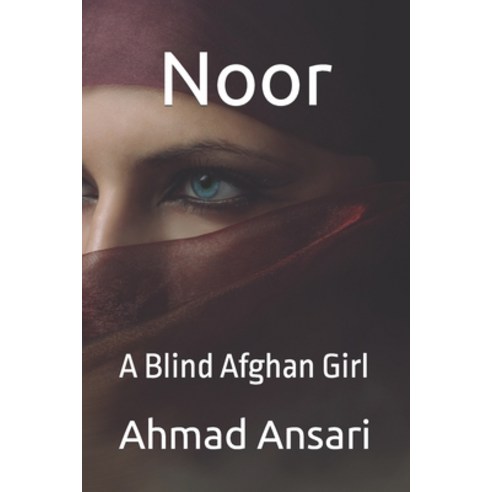 (영문도서) Noor: A Blind Afghan Girl Paperback, Independently Published, English, 9798462580932