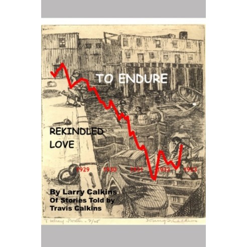 (영문도서) To Endure: Rekindled Love Paperback, Charles L Calkins, English, 9781734471823