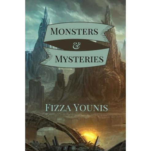 (영문도서) Monsters & Mysteries Paperback, Independently Published, English, 9798395509932