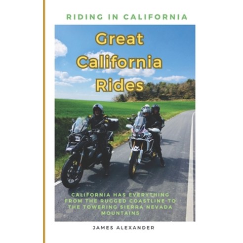 (영문도서) Great Rides in California Paperback, Independently Published, English, 9798394360596