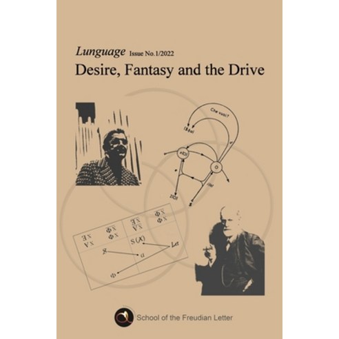 (영문도서) Desire Fantasy and the Drive: Lunguage: Issue No.1 / 2022 Paperback, Lulu.com, English, 9781471722363