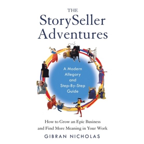 (영문도서) The StorySeller Adventures: How to Grow an Epic Business and Find More Meaning in Your Work Paperback, Houndstooth Press, English, 9781544538778