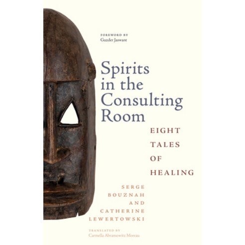 (영문도서) Spirits in the Consulting Room: Eight Tales of Healing Paperback, Rutgers University Press, English, 9781978829862