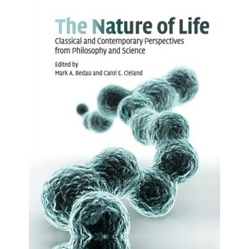 The Nature of Life: Classical and Contemporary Perspectives from Philosophy and Science Paperback, Cambridge University Press, English, 9781108722063