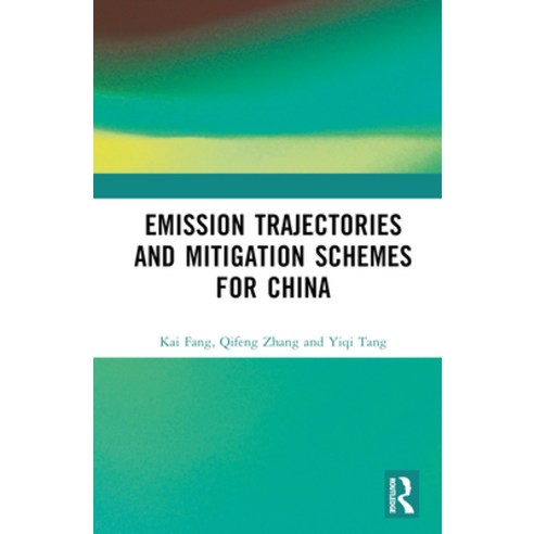 (영문도서) Emission Trajectories and Mitigation Schemes for China Hardcover, Routledge, English, 9781032560953