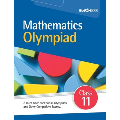 (영문도서) BLOOM CAP Mathematics Olympiad Class 11 Paperback, Arihant Publication India L..., English, 9789389208863