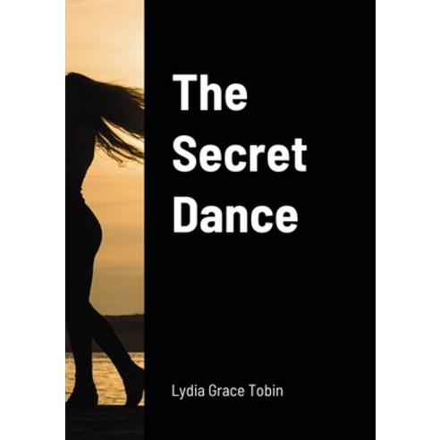 The Secret Dance Paperback, Lulu.com, English, 9781716278570
