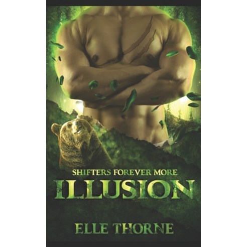 Illusion: Shifters Forever More Paperback, Independently Published