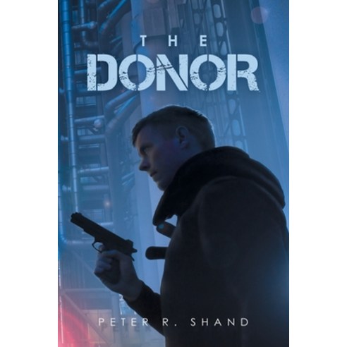 (영문도서) The Donor Paperback, Authorhouse UK, English, 9781665589758