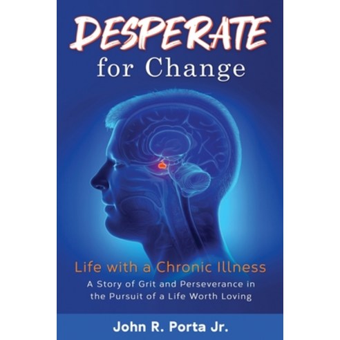 DESPERATE for Change: Life with a Chronic Illness: A story of grit and perseverance in the pursuit o... Paperback, Independently Published, English, 9798573446554