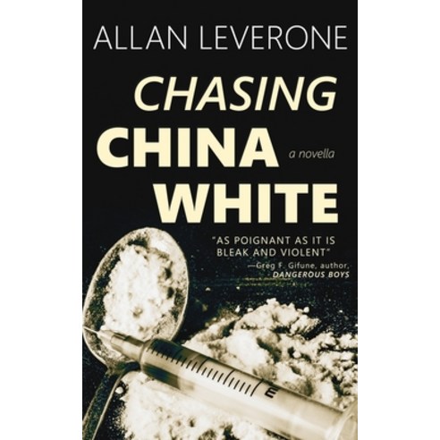 (영문도서) Chasing China White Paperback, Shotgun Honey, English, 9781643960296