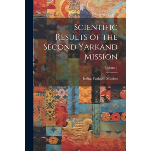 (영문도서) Scientific Results of the Second Yarkand Mission; Volume 1 Paperback, Legare Street Press, English, 9781022199446