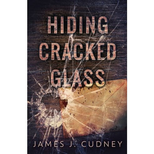 (영문도서) Hiding Cracked Glass Paperback, Next Chapter, English, 9784867504970