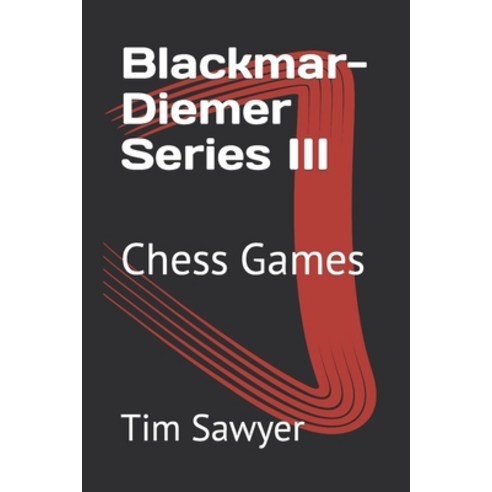 (영문도서) Blackmar-Diemer Series III: Chess Games Paperback, Independently Published, English, 9798377243434