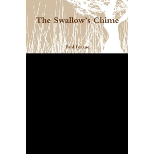 (영문도서) The Swallow''s Chime Paperback, Lulu.com, English, 9781304238382