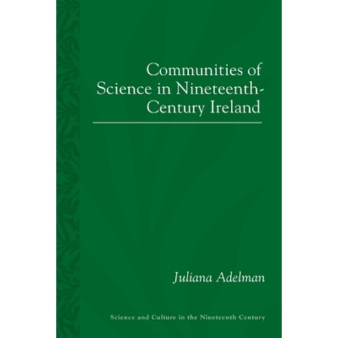 Communities of Science in Nineteenth-Century Ireland Paperback, University of Pittsburgh Press, English, 9780822966326
