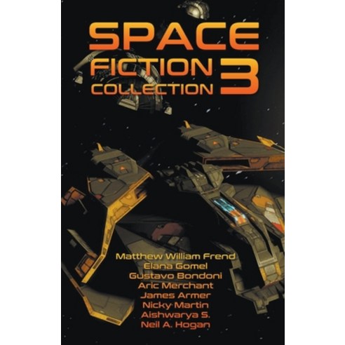 (영문도서) Space Fiction Collection 3: Selected Stories about Space Aliens and the Future Paperback, Space Fiction Books, English, 9798223192794