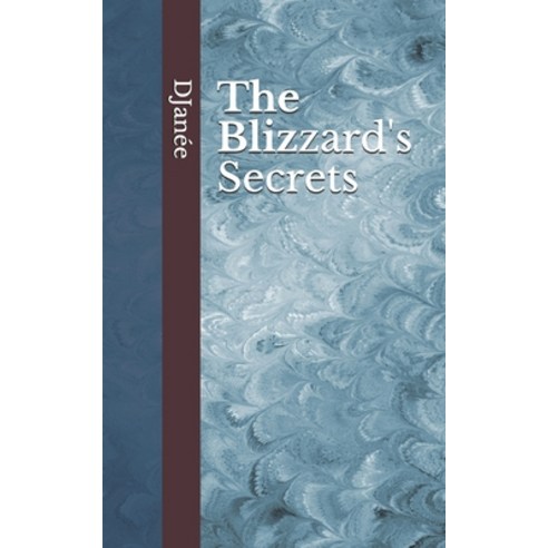 The Blizzard''s Secrets Paperback, Independently Published