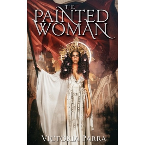 (영문도서) The Painted Woman Paperback, Victoria Parra, English, 9798985155709