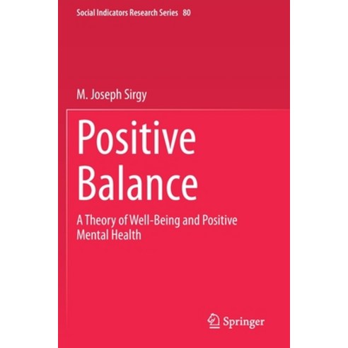 (영문도서) Positive Balance: A Theory of Well-Being and Positive Mental Health Paperback, Springer, English, 9783030402914