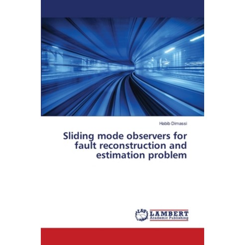 (영문도서) Sliding mode observers for fault reconstruction and estimation ...