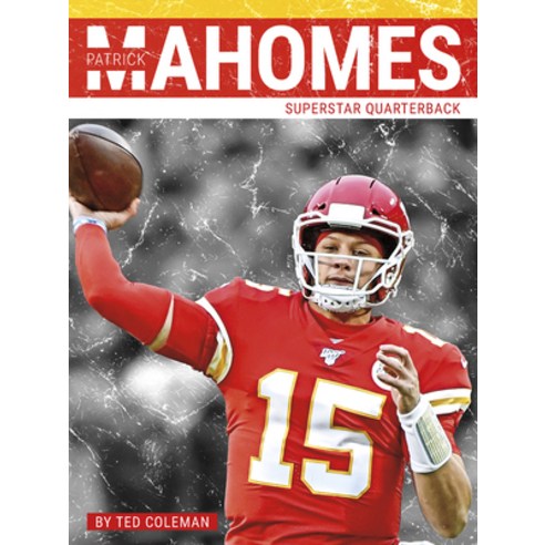 Meet Patrick Mahomes: Kansas City Chiefs - Lerner Publishing Group