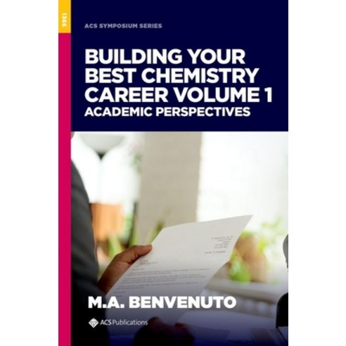 (영문도서) Building Your Best Chemistry Career Volume 1: Academic Perspectives Hardcover, American Chemical Society, English, 9780841237988