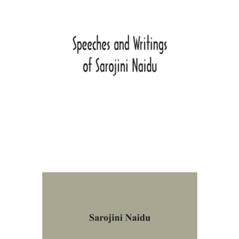 Speeches and writings of Sarojini Naidu Paperback, Alpha Edition