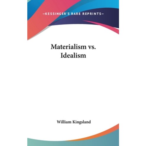 (영문도서) Materialism vs. Idealism Hardcover, Kessinger Publishing, English, 9781161531046